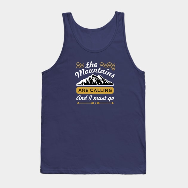 The mountains are calling Tank Top by RamsApparel08